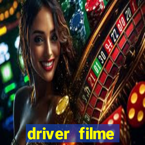 driver filme completo dublado