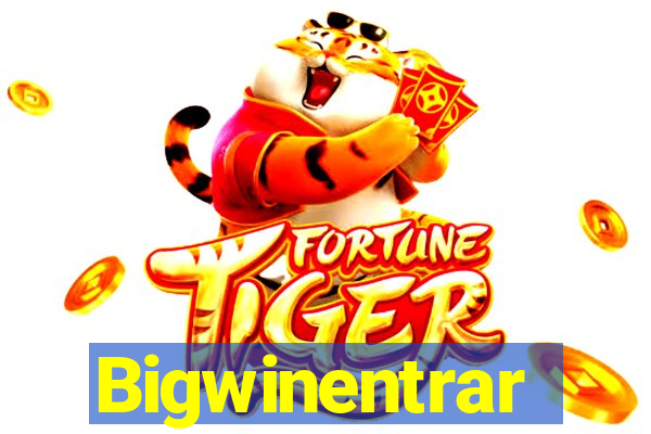 Bigwinentrar