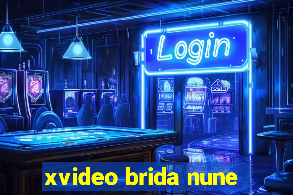 xvideo brida nune