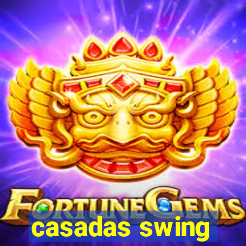 casadas swing