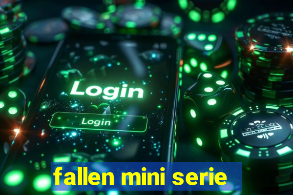 fallen mini serie