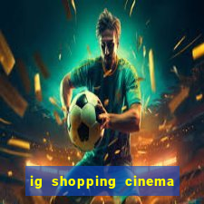 ig shopping cinema porto velho