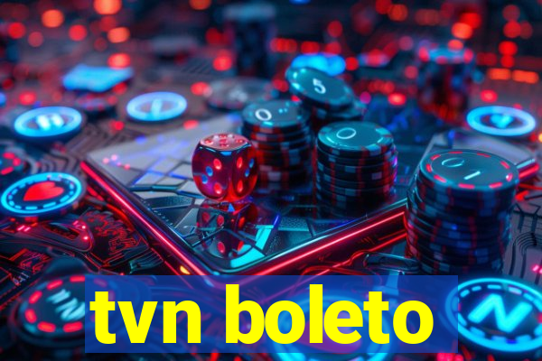 tvn boleto