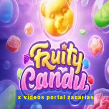 x videos portal zacarias