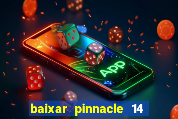 baixar pinnacle 14 via torrent