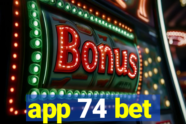 app 74 bet