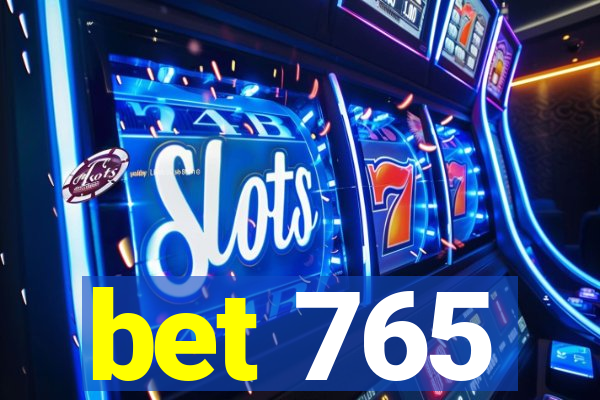 bet 765