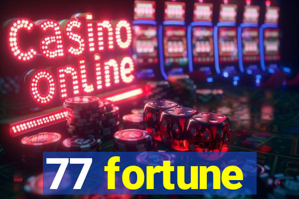 77 fortune