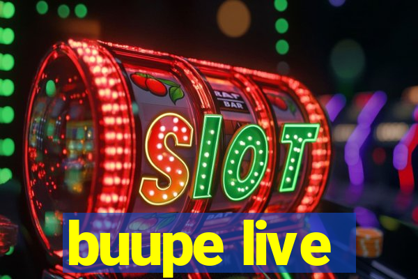 buupe live