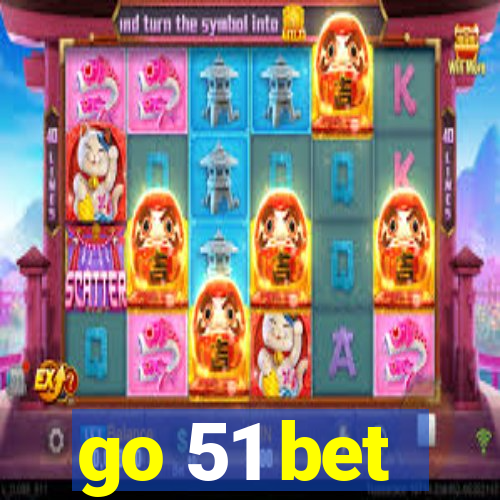 go 51 bet