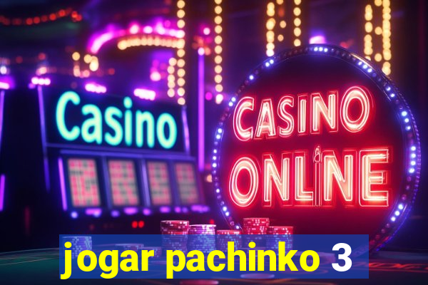 jogar pachinko 3