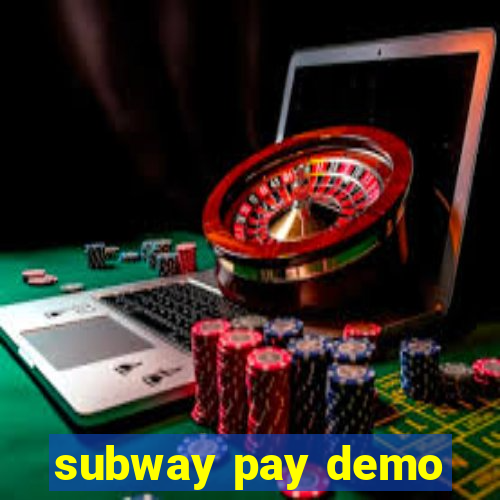 subway pay demo