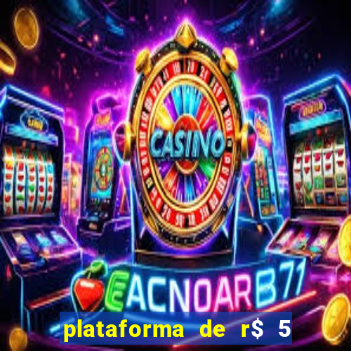 plataforma de r$ 5 para jogar