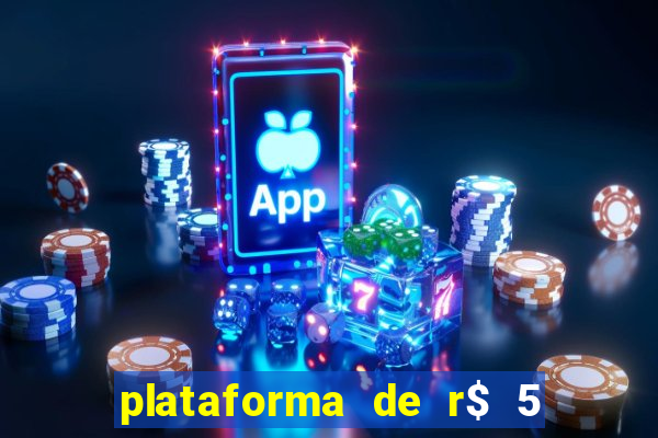 plataforma de r$ 5 para jogar