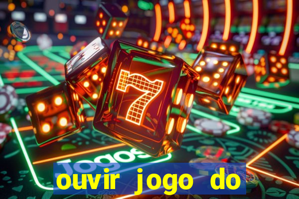 ouvir jogo do vasco ao vivo