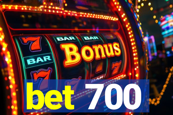 bet 700