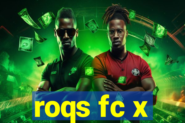 roqs fc x