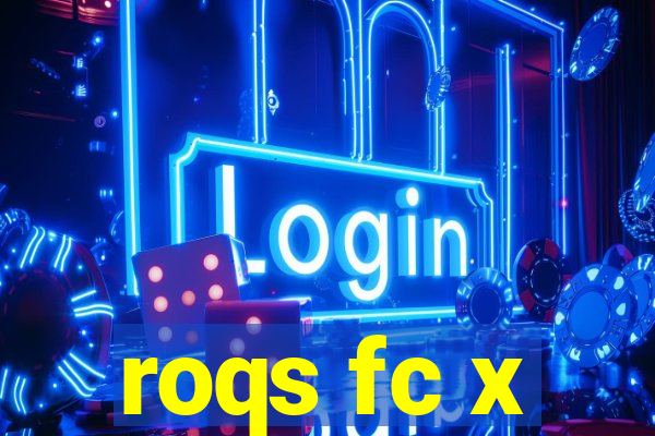 roqs fc x