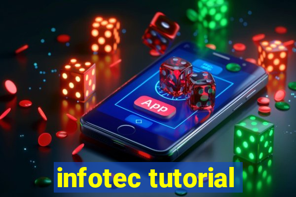 infotec tutorial