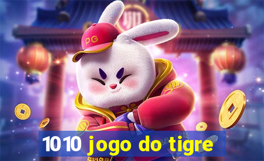 1010 jogo do tigre