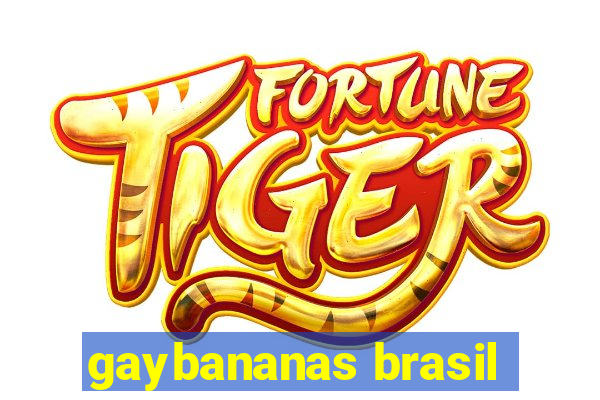 gaybananas brasil