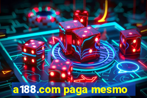 a188.com paga mesmo