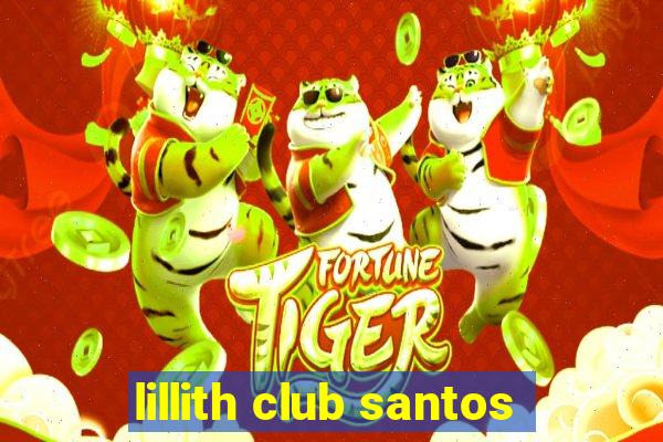 lillith club santos