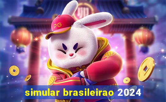 simular brasileirao 2024