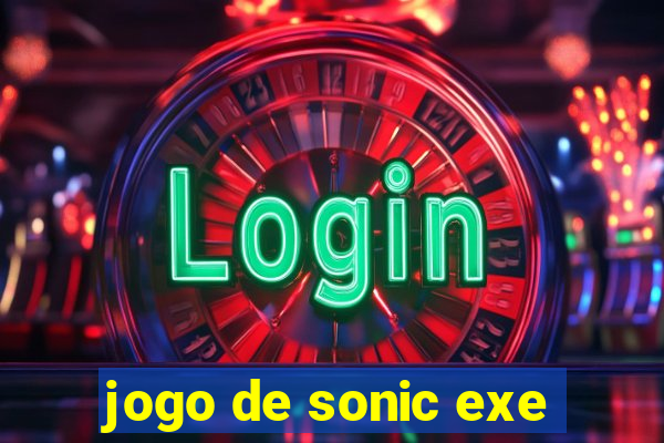 jogo de sonic exe