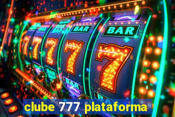 clube 777 plataforma