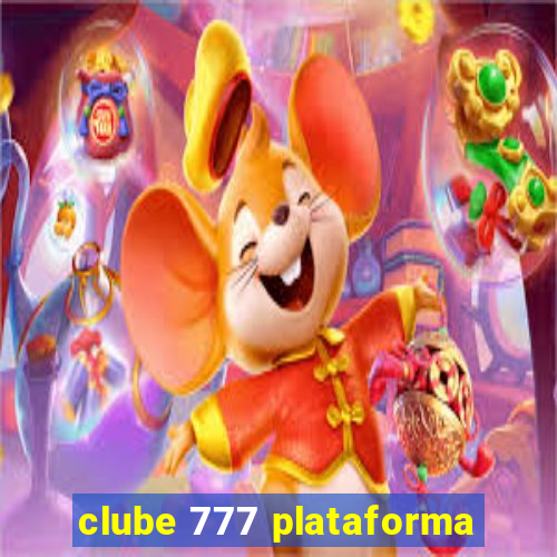 clube 777 plataforma