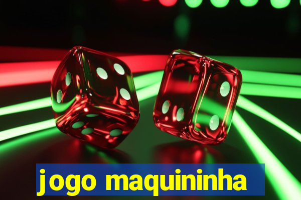 jogo maquininha