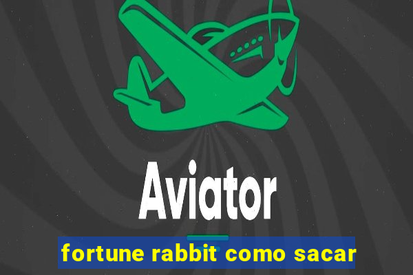 fortune rabbit como sacar