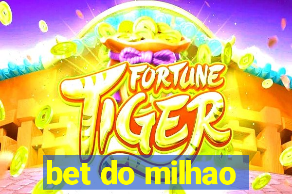 bet do milhao