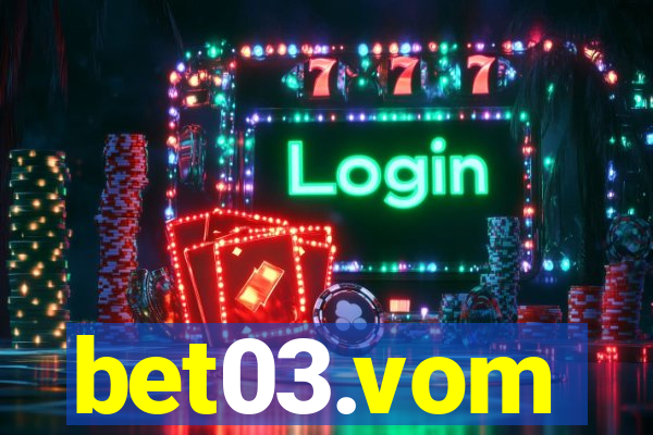 bet03.vom