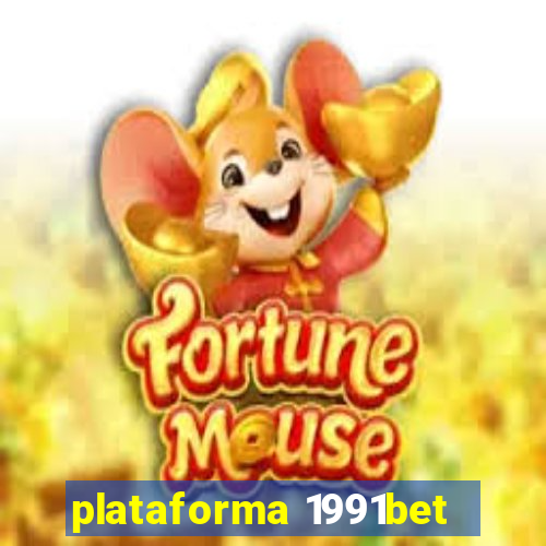 plataforma 1991bet