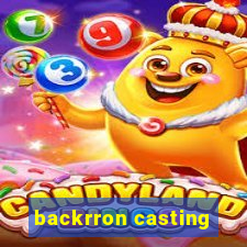 backrron casting