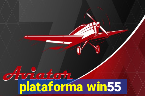 plataforma win55