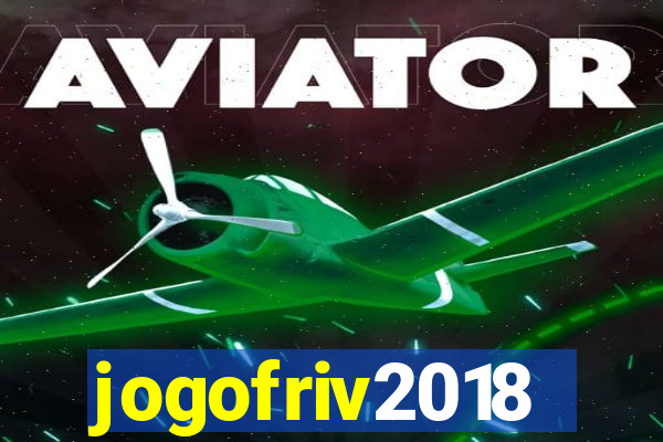 jogofriv2018