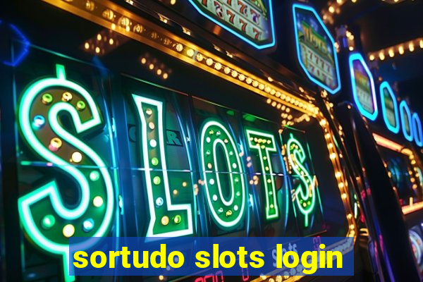 sortudo slots login