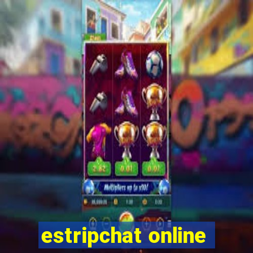 estripchat online