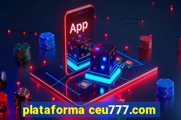 plataforma ceu777.com