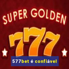 577bet é confiável