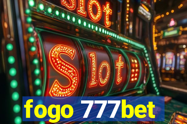 fogo 777bet