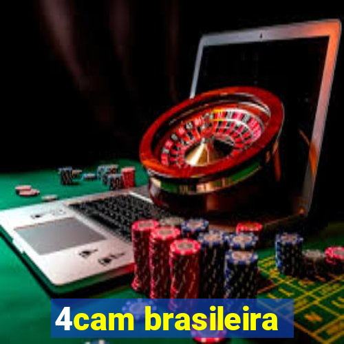 4cam brasileira