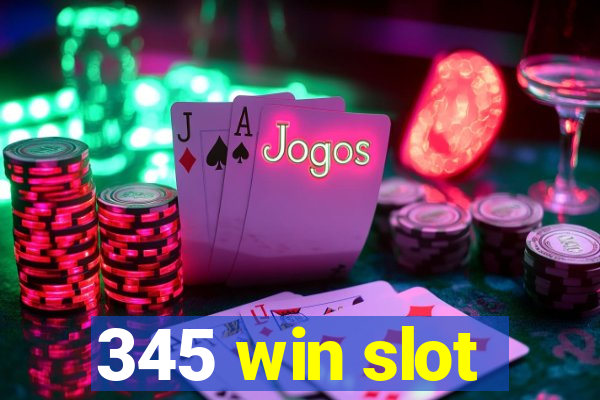 345 win slot