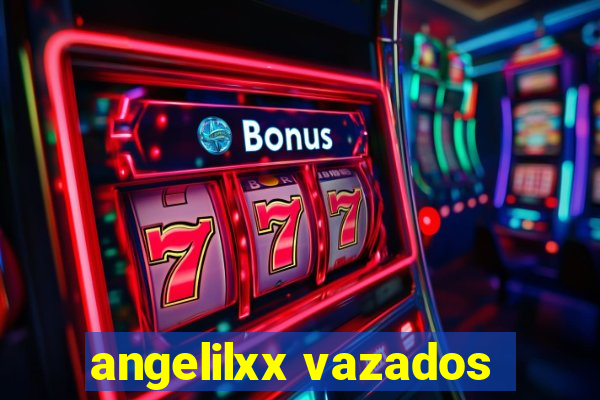 angelilxx vazados