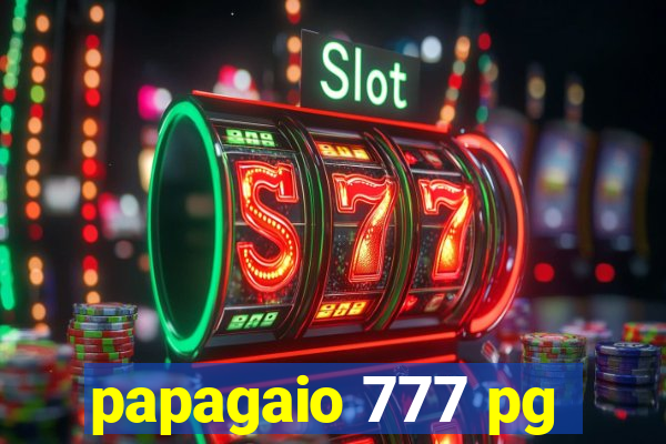 papagaio 777 pg