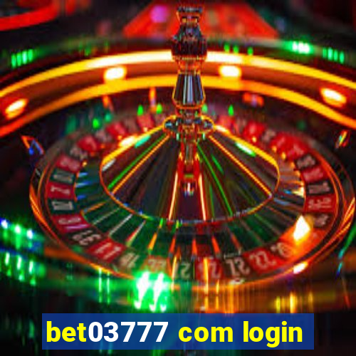 bet03777 com login