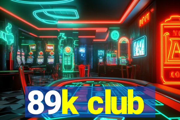 89k club